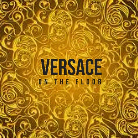 bpm versace on the floor|versace on the floor download.